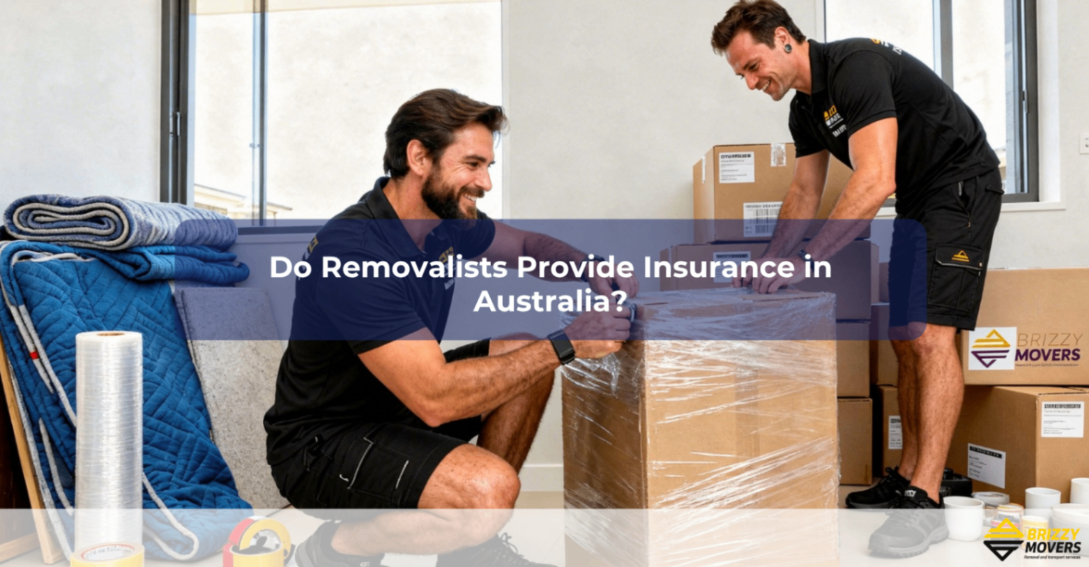 Do-Removalists-Provide-Insurance-in-Australia?